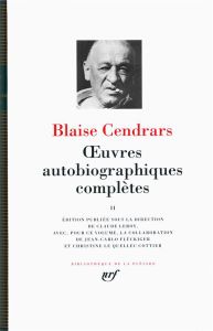 Oeuvres autobiographiques complètes. Volume 2 - Cendrars Blaise - Leroy Claude - Flückiger Jean Ca