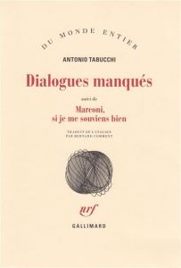 Dialogues manqués. Suivi de Marconi, si je me souviens bien - Tabucchi Antonio - Comment Bernard