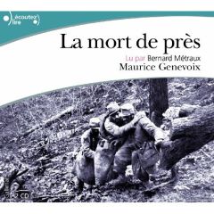 La mort de près. 1 CD audio - Genevoix Maurice - Métraux Bernard