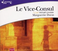 Le Vice-Consul. 1 CD audio MP3 - Duras Marguerite - Lonsdale Michael