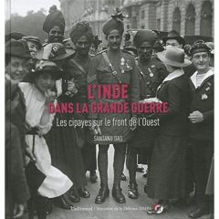 L'Inde dans la Grande Guerre. Les Cipayes sur le front de l'Ouest - Das Santanu