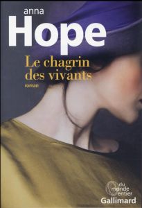 Le chagrin des vivants - Hope Anna - Leplat Elodie