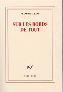 La chanson de Passavant. Tome 3, Sur les bords de tout - Sureau François