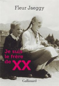 Je suis le frère de XX - Jaeggy Fleur - Manganaro Jean-Paul