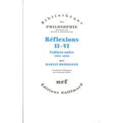 Réflexions, II-VI : Cahiers noirs. 1931-1938 - Heidegger Martin - Fédier François