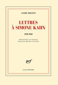 Lettres à Simone Kahn. 1920-1960 - Breton André - Goutier Jean-Michel