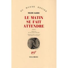 Le Matin se fait attendre - Algren Nelson