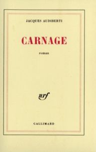 CARNAGE - Audiberti Jacques