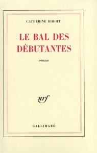 Le bal des débutantes - Rihoit Catherine