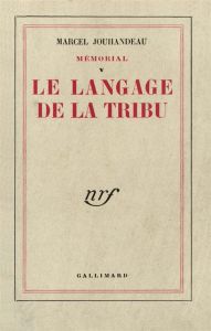 Le langage de la tribu - Jouhandeau Marcel