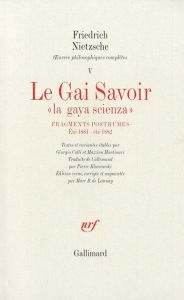 Oeuvres philosophiques complètes. Tome 5, Fragments posthumes (été 1881 - été 1882) Le Gai savoir - Nietzsche Friedrich - Colli Giorgio - Montinari Ma