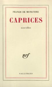 Caprices - Miomandre Francis de