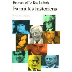 Parmi les historiens. Volume 1 - Le Roy Ladurie Emmanuel