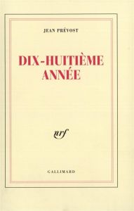 Dix-huitième année - Prévost Jean