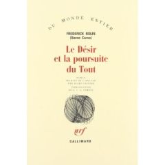 LE DESIR ET LA POURSUITE DU TOUT - Rolfe Frederick William