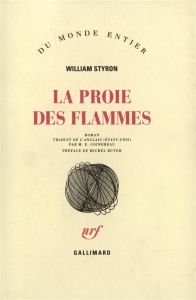 La proie des flammes - Styron William - Butor Michel - Coindreau Maurice