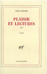 Plaisir et lecture. Tome 2 - Cabanis José