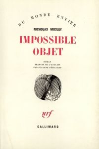 Impossible objet - Mosley Nicholas - Nétillard Suzanne
