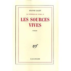 La surprise de vivre. Tome 2, Les sources de la vie - Galzy Jeanne