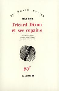 Tricard Dixon et ses copains - Roth Philip - Major Jean-René