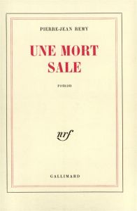 Une Mort sale - Rémy Pierre-Jean