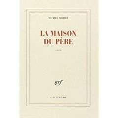 La maison du père - Mohrt Michel