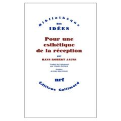 Pour une esthéthique de la réception - Jauss Hans Robert - Maillard Claude - Starobinski