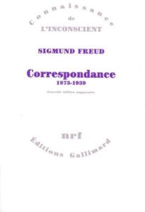 Correspondance. 1873-1939 - Freud Sigmund - Berman Anne - Grossein Jean-Pierre