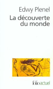 La découverte du monde - Plenel Edwy