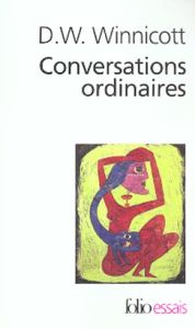 Conversations ordinaires - Winnicott Donald - Bost Brigitte