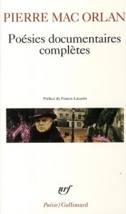 Poésies documentaires complètes. Inflation sentimentale %3B Simone de Montmartre %3B Abécédaire pour Pas - Mac Orlan Pierre - Lacassin Francis