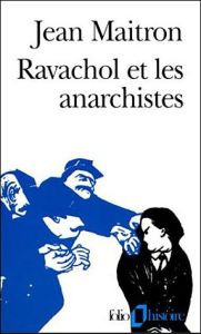 Ravachol et les anarchistes - Maitron Jean