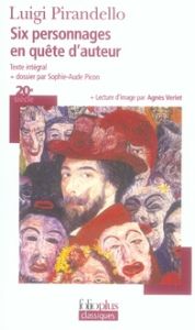 Six personnages en quête d'auteur - Pirandello Luigi - Arnaud Michel - Picon Sophie-Au