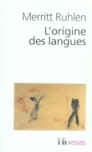 L'origine des langues. Sur les traces de la langue mère - Ruhlen Merritt - Bancel Pierre