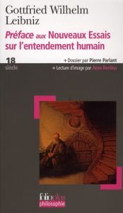 Préface aux Nouveaux Essais sur l'entendement humain - Leibniz Gottfried-Wilhelm - Parlant Pierre