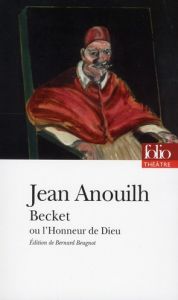 Becket ou l'honneur de Dieu - Anouilh Jean - Beugnot Bernard