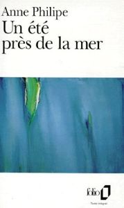 Un Été près de la mer - Philipe Anne