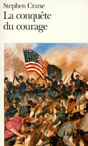 La Conquête du courage. Épisode de la guerre de Sécession - Crane Stephen