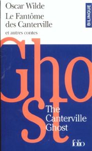 Le fantôme des Canterville et autres contes. Edition bilingue français-anglais - Wilde Oscar - Dupuigrenet Desroussilles François