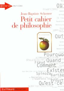 Petit cahier de philosophie - Scherrer Jean-Baptiste