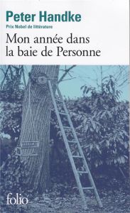 Mon année dans la baie de Personne. Un conte des temps nouveaux - Handke Peter - Porcell Claude