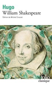 William Shakespeare - Hugo Victor - Crouzet Michel