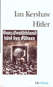 Hitler. Essai sur le charisme en politique - Kershaw Ian