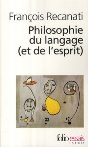 Philosophie du langage (et de l'esprit) - Récanati François