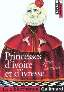 Princesses d'ivoire et d'ivresse - Lorrain Jean - Fauvin Virginie