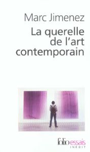 La querelle de l'art contemporain - Jimenez Marc