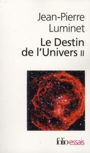 Le destin de l'univers Tome 2 : Trous noirs et énergie sombre - Luminet Jean-Pierre