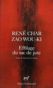 Effilage du sac de jute - Char René - Zao Wou-Ki - Villepin Dominique de