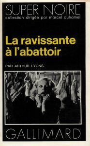 La Ravissante à l'abattoir - Lyons Arthur