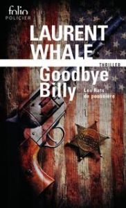 Les Rats de poussière Tome 1 : Goodbye Billy - Whale Laurent